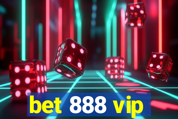 bet 888 vip